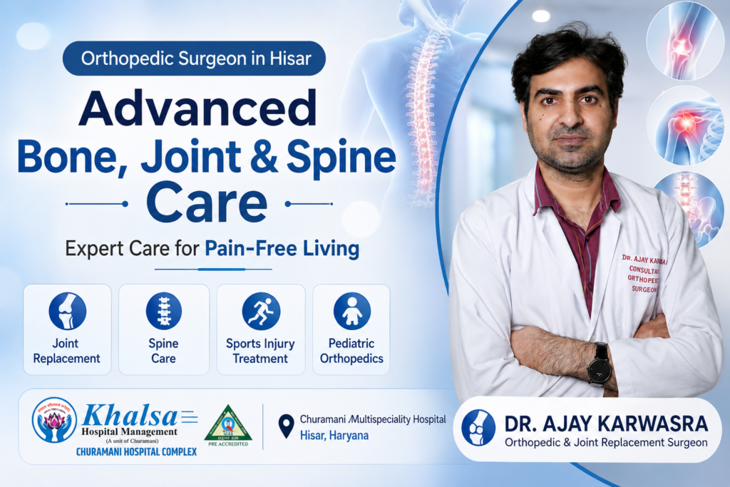 Best Orthopedic Surgeon in Hisar